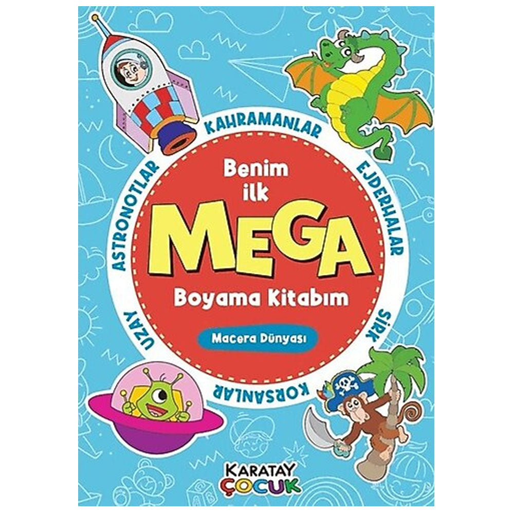 BENİM İLK MEGA BOYAMA KİTABIM MACERA DÜNYASI